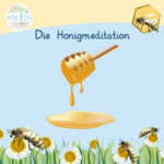 Biene - Die Honigmeditation